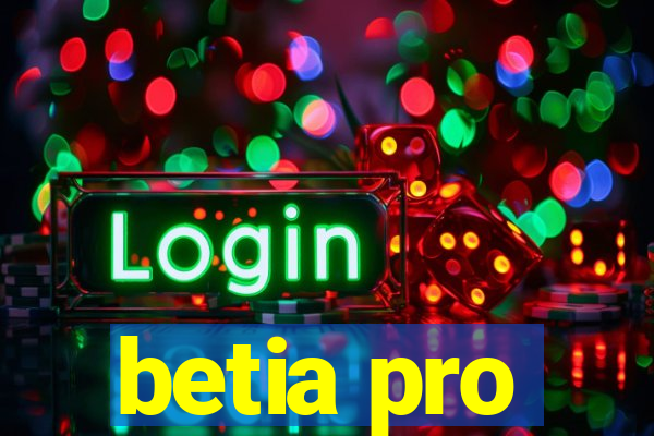 betia pro